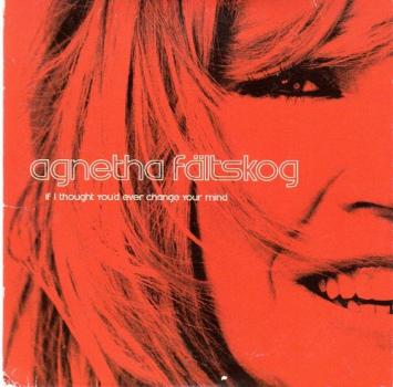 2-track CD Single Agnetha Fältskog (ABBA) I thought you'd ever change your mind